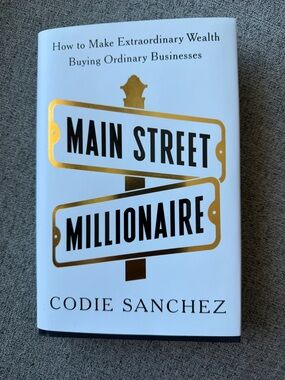 Main Street Millionaire by Codie Sanchez
